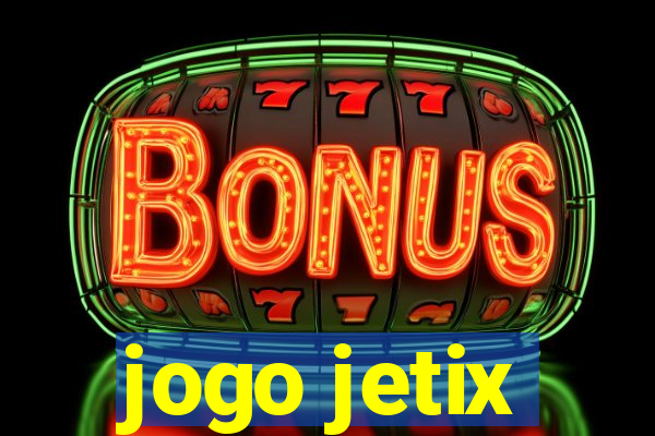 jogo jetix